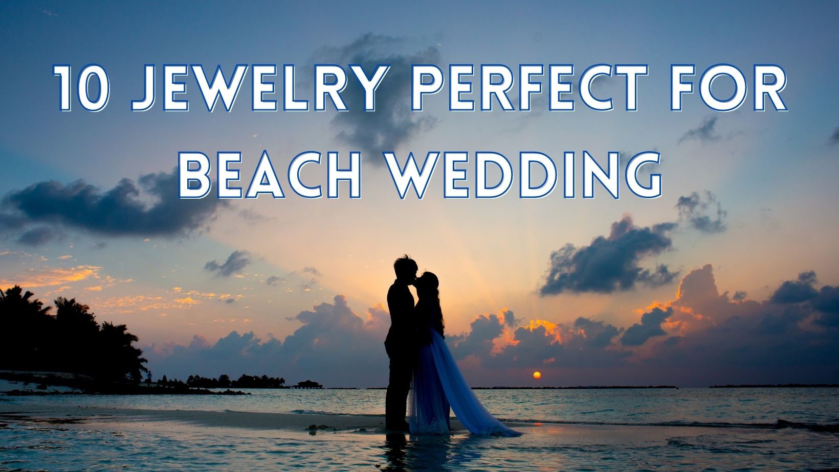 Perfect jewelry for beach wedding