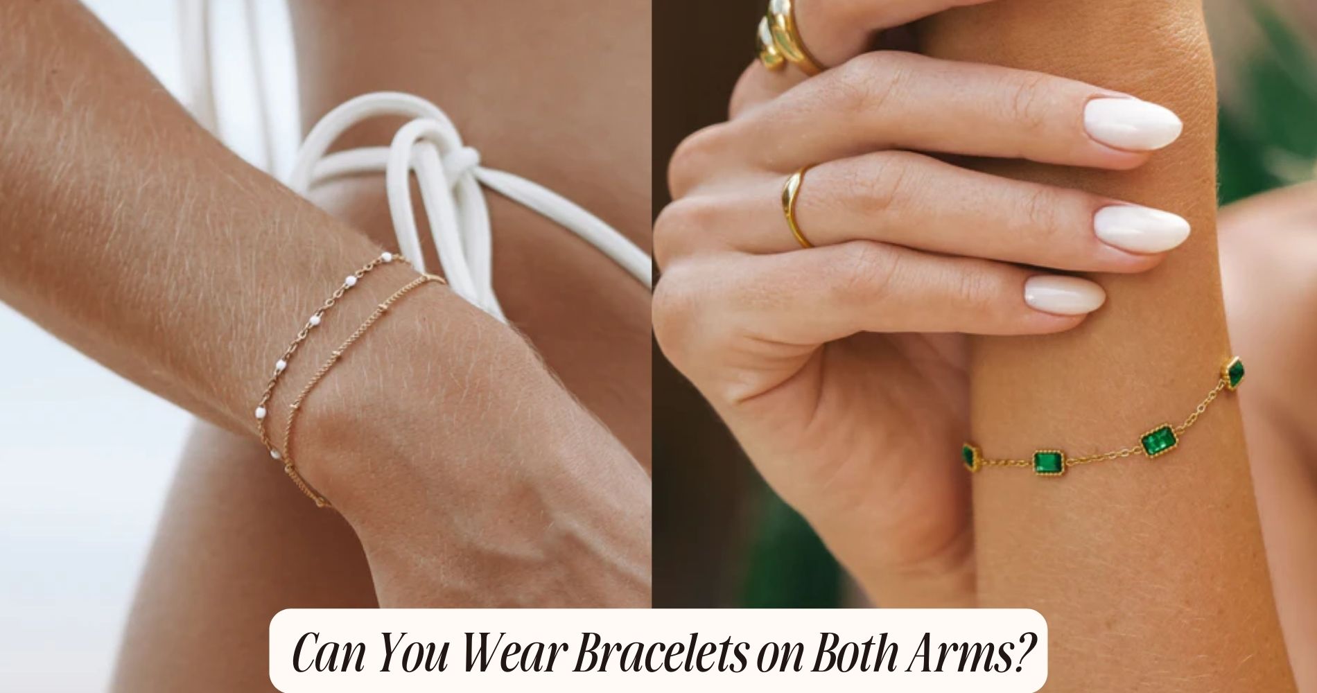 can you wear bracelets on both arms