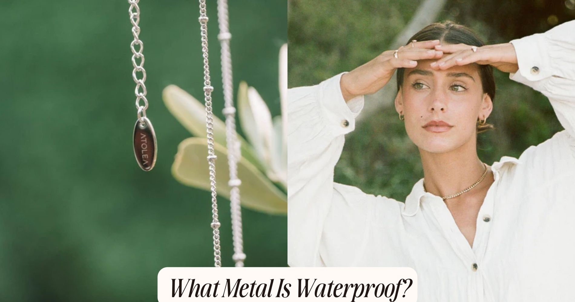 What metal is waterproof?