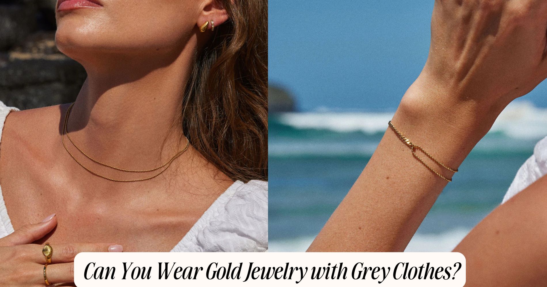 can you wear gold jewelry with grey clothes​