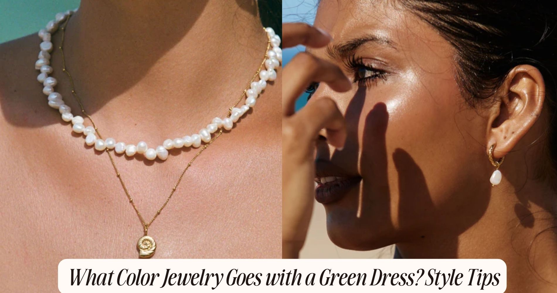 what color jewelry goes with green dress