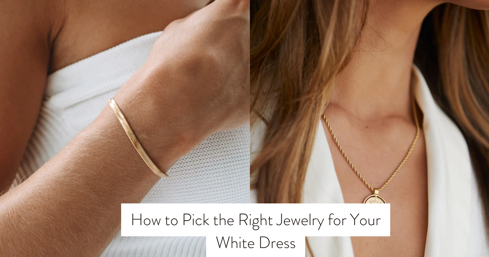 what jewelry to wear with a white dress