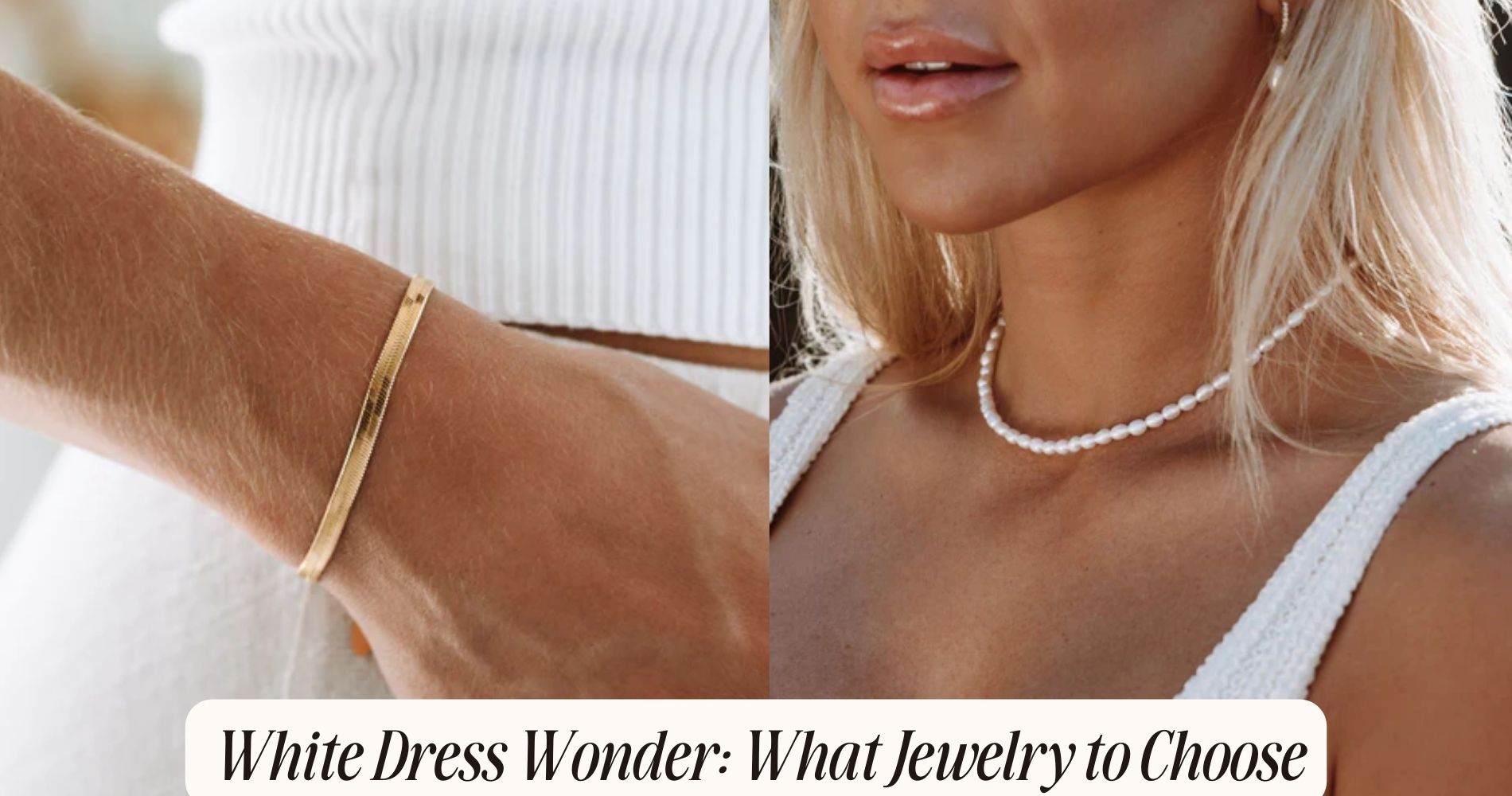 what jewelry to wear with white dress