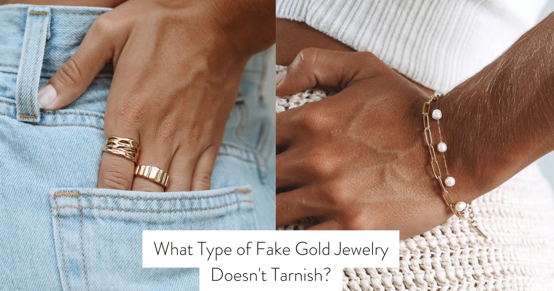 What Type of Fake Gold Jewelry Doesn't Tarnish? 