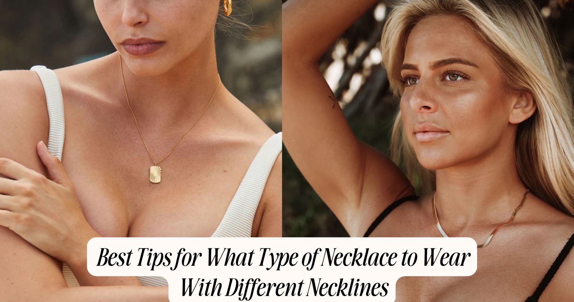 what type of necklace to wear with different necklines​