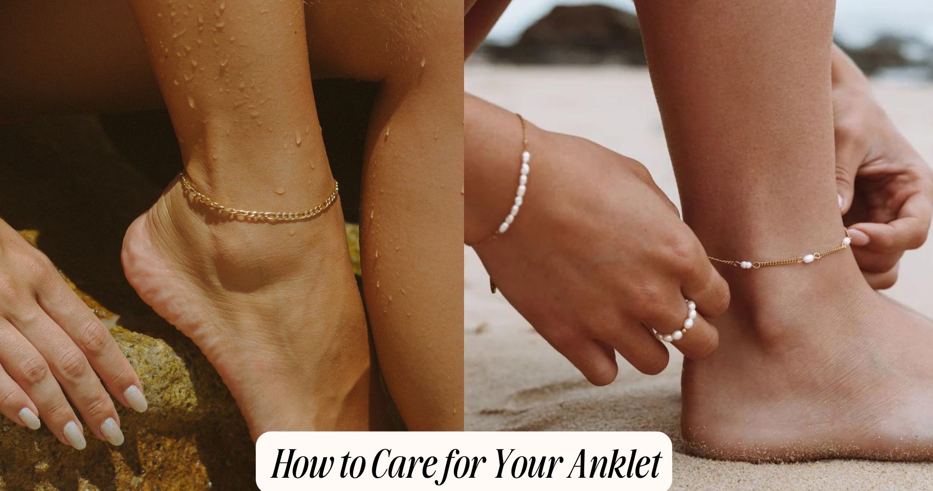 how to care anklet